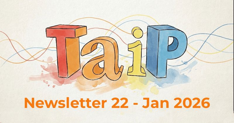 TAIP Newsletter - Issue 22 (January 2026)