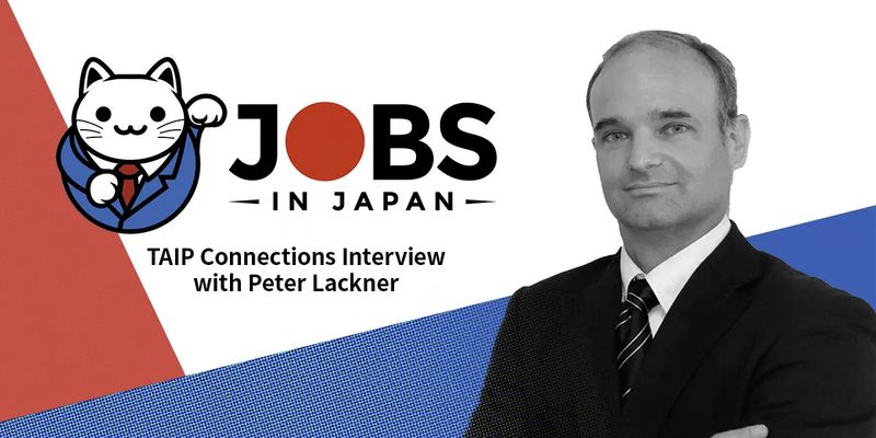 TAIP Connections Interview - Peter Lackner of Jobs in Japan