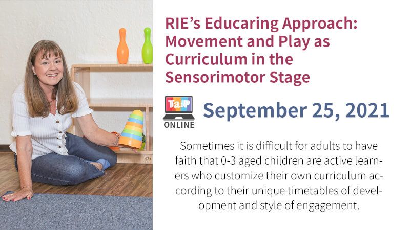RIE’s Educaring Approach: Movement and Play as Curriculum in the Sensorimotor Stage